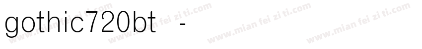 gothic720bt 常规字体转换